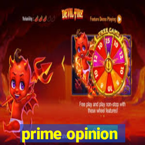 prime opinion